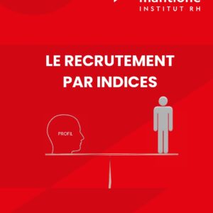 Le recrutement par indices