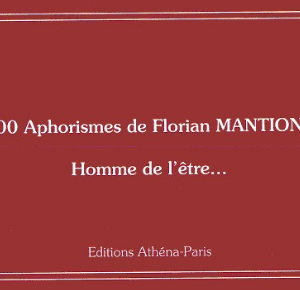 100 aphorismes de Florian Mantione